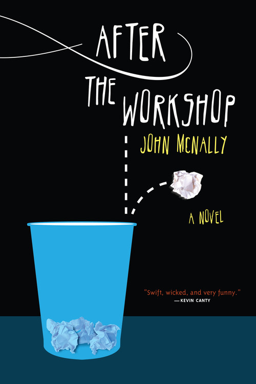After the Workshop (A Novel) by John Mcnally, 9781582435602