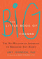 The Little Book of Big Change (The No-Willpower Approach to Breaking Any Habit) by Amy Johnson, Mark Howard, 9781626252301