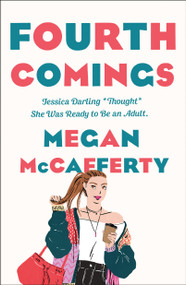 Fourth Comings (A Jessica Darling Novel) by Megan McCafferty, Rebecca Serle, 9781250781857