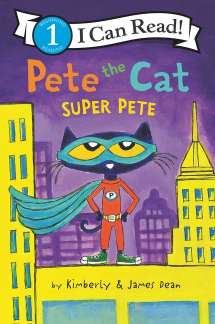 Pete the Cat: Super Pete by James Dean, Kimberly Dean, James Dean, 9780062868503