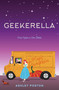 Geekerella (A Fangirl Fairy Tale) by Ashley Poston, 9781594749476