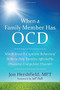 When a Family Member Has OCD (Mindfulness and Cognitive Behavioral Skills to Help Families Affected by Obsessive-Compulsive Disorder) by Jon Hershfield, Jeff Bell, 9781626252462