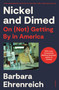 Nickel and Dimed (20th Anniversary Edition) (On (Not) Getting By in America) by Barbara Ehrenreich, Sara Bershtel, 9781250808318
