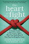 The Heart of the Fight (A Couple's Guide to Fifteen Common Fights, What They Really Mean, and How They Can Bring You Closer) by Judith Wright, Bob Wright, 9781626252578