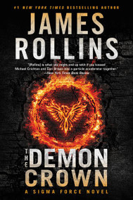 The Demon Crown (A Sigma Force Novel) - 9780062869524 by James Rollins, 9780062869524