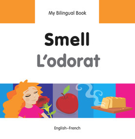 My Bilingual Book-Smell (English-French) by Milet Publishing, 9781840598087