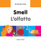 My Bilingual Book-Smell (English-Italian) by Milet Publishing, 9781840598100