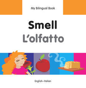 My Bilingual Book-Smell (English-Italian) by Milet Publishing, 9781840598100