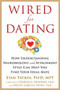 Wired for Dating (How Understanding Neurobiology and Attachment Style Can Help You Find Your Ideal Mate) by Stan Tatkin, Harville Hendrix, Helen LaKelly Hunt, 9781626253032