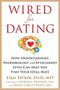 Wired for Dating (How Understanding Neurobiology and Attachment Style Can Help You Find Your Ideal Mate) by Stan Tatkin, Harville Hendrix, Helen LaKelly Hunt, 9781626253032
