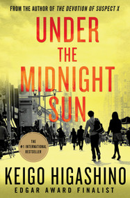 Under the Midnight Sun (A Novel) by Keigo Higashino, 9781250105790