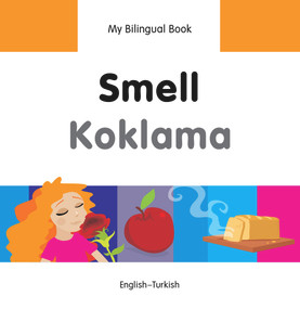 My Bilingual Book-Smell (English-Turkish) by Milet Publishing, 9781840598179