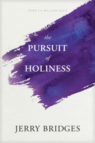 The Pursuit of Holiness by Jerry Bridges, 9781631466397
