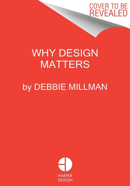 Why Design Matters (Conversations with the World's Most Creative People) by Debbie Millman, 9780062872968
