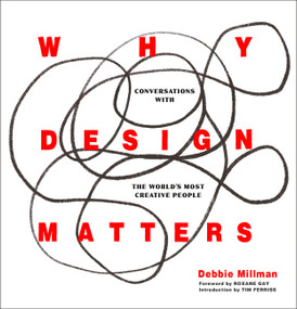 Why Design Matters (Conversations with the World's Most Creative People) by Debbie Millman, 9780062872968