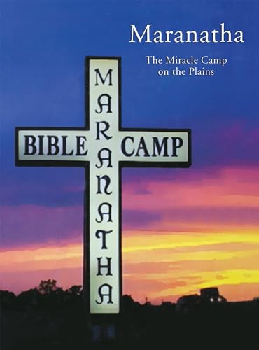 Maranatha (The Miracle Camp on the Plains) - 9781563118951 by Turner Publishing, 9781563118951