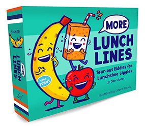 More Lunch Lines (Tear-out Riddles for Lunchtime Giggles (Lunch Jokes for Kids, Notes for Kids' Lunch Boxes with Silly Kid Jokes)) by Dan Signer, Steve James, 9781452174426