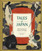 Tales of Japan (Traditional Stories of Monsters and Magic (Book of Japanese Mythology, Folk Tales from Japan)) by Chronicle Books, Kotaro Chiba, 9781452174464