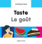 My Bilingual Book-Taste (English-French) by Milet Publishing, 9781840598247