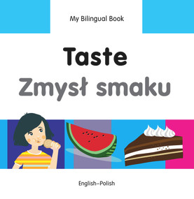 My Bilingual Book-Taste (English-Polish) by Milet Publishing, 9781840598285