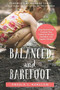Balanced and Barefoot (How Unrestricted Outdoor Play Makes for Strong, Confident, and Capable Children) by Angela J. Hanscom, Richard Louv, 9781626253735