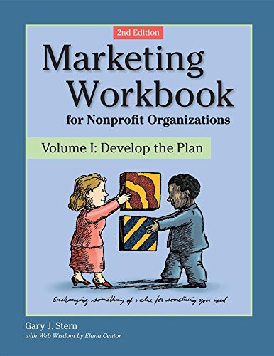 Marketing Workbook for Nonprofit Organizations (Develop the Plan) - 9780940069251 by Gary J. Stern, 9780940069251