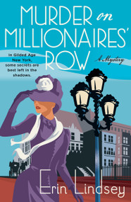 Murder on Millionaires' Row (A Mystery) by Erin Lindsey, 9781250180650