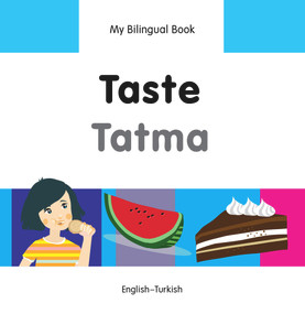 My Bilingual Book-Taste (English-Turkish) by Milet Publishing, 9781840598339