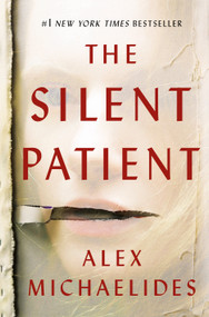 The Silent Patient - 9781250301697 by Alex Michaelides, 9781250301697