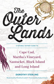 The Outer Lands (A Natural History Guide to Cape Cod, Martha's Vineyard, Nantucket, Block Island, and Long Island) by Dorothy Sterling, 9781682681886