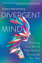 Divergent Mind (Thriving in a World That Wasn't Designed for You) - 9780062876805 by Jenara Nerenberg, 9780062876805