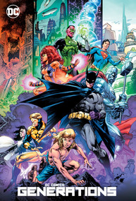 DC Comics: Generations by Various, Various, 9781779510099