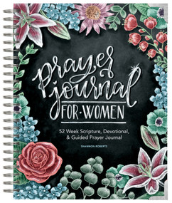 Prayer Journal for Women (52 Week Scripture, Devotional, & Guided Prayer Journal) by Shannon Roberts, Paige Tate & Co., 9781950968336