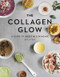 The Collagen Glow (A Guide to Ingestible Skincare) by Sally Olivia Kim, Tess Mauricio, 9781682683330