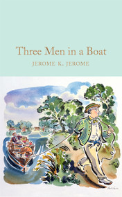 Three Men in a Boat - 9781529024012 by Jerome K. Jerome, David Stuart Davies, A. Frederics, 9781529024012
