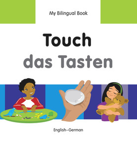 My Bilingual Book-Touch (English-German) by Milet Publishing, 9781840598414