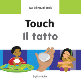My Bilingual Book-Touch (English-Italian) by Milet Publishing, 9781840598421
