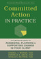 Committed Action in Practice (A Clinician's Guide to Assessing, Planning, and Supporting Change in Your Client) by Daniel J. Moran, Patricia A. Bach, Sonja V. Batten, 9781626254862