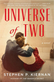 Universe of Two (A Novel) by Stephen P. Kiernan, 9780062878458