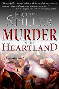 Murder in the Heartland: Book Two - 9781630263829 by Harry Spiller, 9781630263829