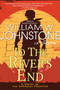 To the River's End (A Novel of the American Frontier) by William W. Johnstone, J.A. Johnstone, 9781496734518