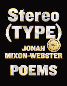 Stereo(TYPE) (Poems) by Jonah Mixon-Webster, 9781524711948