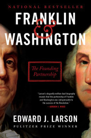 Franklin & Washington (The Founding Partnership) - 9780062880161 by Edward J. Larson, 9780062880161