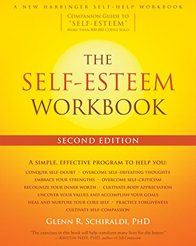 The Self-Esteem Workbook by Glenn R. Schiraldi, 9781626255937