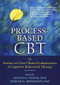 Process-Based CBT (The Science and Core Clinical Competencies of Cognitive Behavioral Therapy) by Steven C. Hayes, Stefan G. Hofmann, 9781626255968