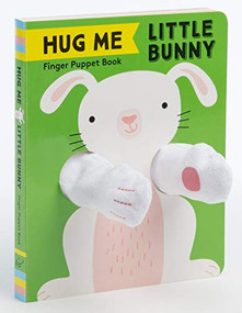 Hug Me Little Bunny: Finger Puppet Book ((Finger Puppet Books, Baby Board Books, Sensory Books, Bunny Books for Babies, Touch and Feel Books)) by Chronicle Books, 9781452175225