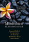 The Mindfulness Teaching Guide (Essential Skills and Competencies for Teaching Mindfulness-Based Interventions) by Rob Brandsma, 9781626256163