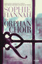 The Orphan Choir (A Novel) by Sophie Hannah, 9781250063755