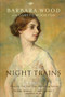 Night Trains - 9781630263898 by Barbara Wood, Gareth Wootton, 9781630263898