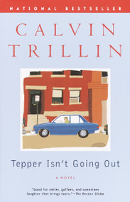 Tepper Isn't Going Out (A Novel) by Calvin Trillin, 9780375758515